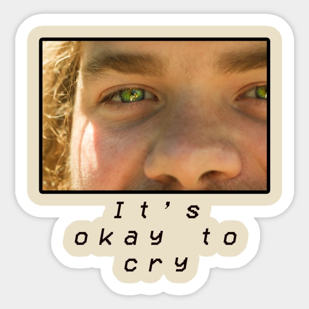 It's okay to cry Sticker by Bguffalo